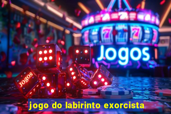 jogo do labirinto exorcista